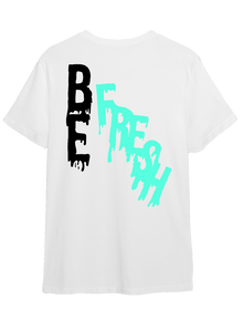  Tee-shirts_ BE FRESH